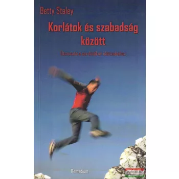 Betty Staley - Korlátok és szabadság között
