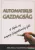 Michael Masterson - Automatikus gazdagság