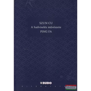 Szun Cu - A hadviselés művészete - PING FA