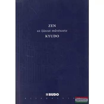   Eugen Herrigel - Zen ​– Az íjászat művészete – Kyudo