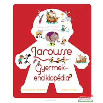   Isabelle Jeuge-Maynart, Ghislaine Stora - Larousse gyermekenciklopédia