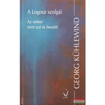 Georg Kühlewind – A Logosz szolgái