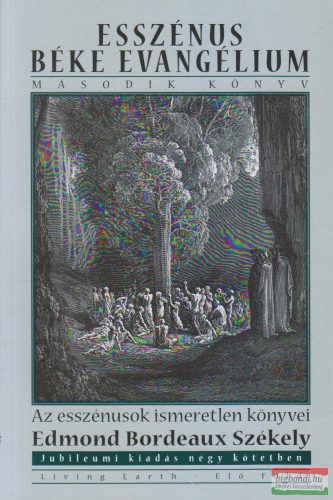 Edmond Bordeaux Székely - Esszénus béke evangélium - második könyv