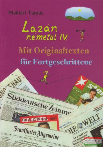 Maklári Tamás - Lazán németül IV. - Mit Originaltexten für Fortgeschrittene 