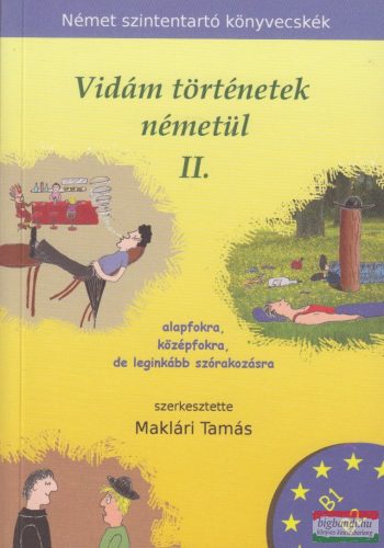 Maklári Tamás szerk. - Vidám történetek németül 2.