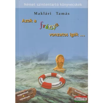 Maklári Tamás - Azok ​a fránya vonzatos igék