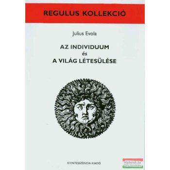 Julius Evola - Az individuum és a világ létesülése