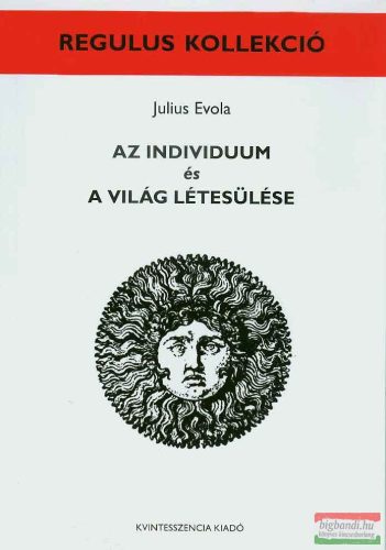 Julius Evola - Az individuum és a világ létesülése