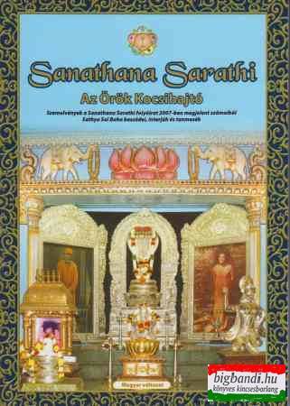 Sanathana Sarathi - Az Örök Kocsihajtó - Sathya Sai Baba beszédei, interjúk és tanmesék
