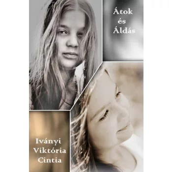 Iványi Viktória Cintia - Átok és Áldás