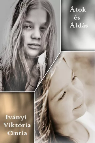 Iványi Viktória Cintia - Átok és Áldás