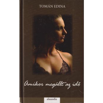 Tomán Edina - Amikor megállt az idő