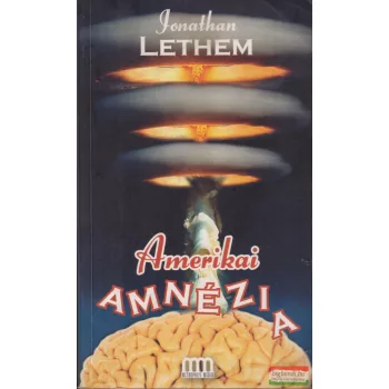 Jonathan Lethem - Amerikai amnézia