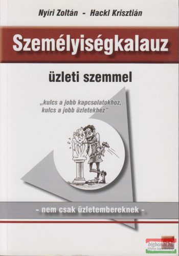  Nyíri Zoltán, Hackl Krisztián - Személyiségkalauz üzleti szemmel