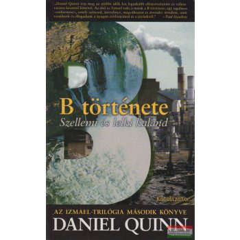 Daniel Quinn - B története - szellemi és lelki kaland