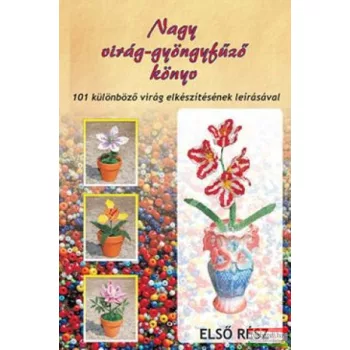 Katona Flórián - Nagy virág-gyöngyfűző könyv