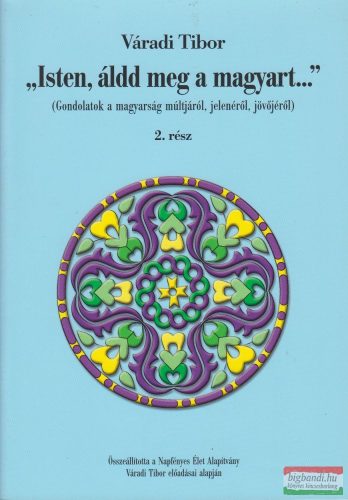 Váradi Tibor - "Isten, áldd meg a magyart..."  2. rész