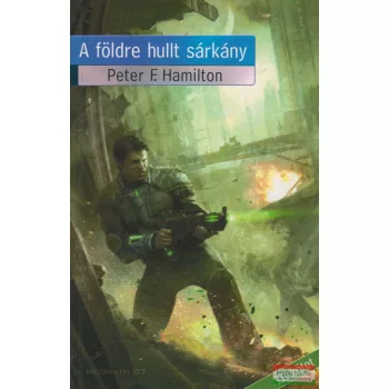 Peter F. Hamilton - A földre hullt sárkány II. kötet