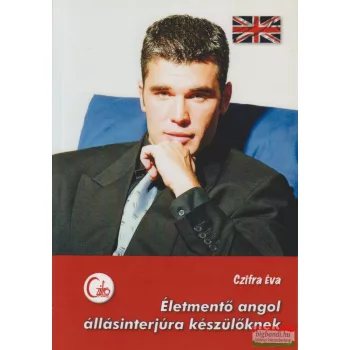   Czifra Éva - Életmentő angol állásinterjúra készülőknek
