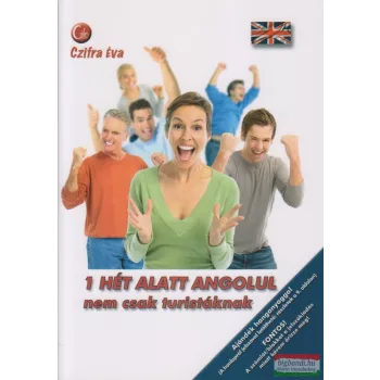Czifra Éva - 1 hét alatt angolul nem csak turistáknak