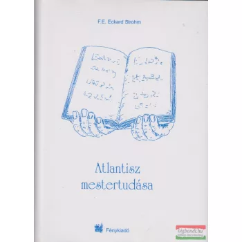 F.E. Eckard Strohm - Atlantisz mestertudása + kártyalapok