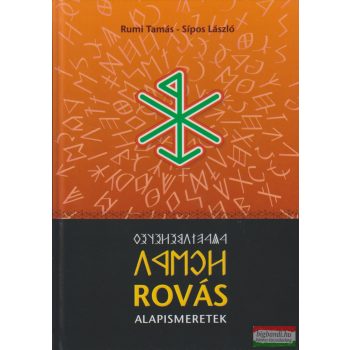 Rumi Tamás - Sipos László - Rovás alapismeretek