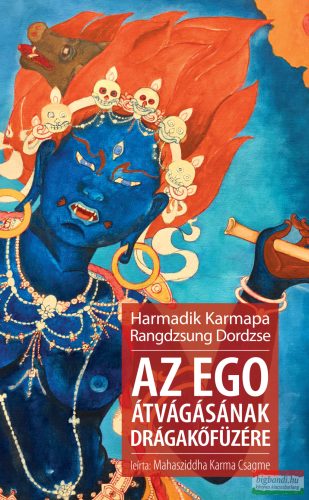 Harmadik Karmapa Rangdzsung Dordzse - Az ego átvágásának drágakőfüzére