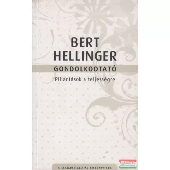 Bert Hellinger - Gondolkodtató