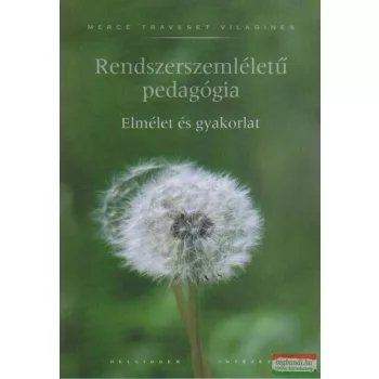   Mercé Traveset Vilaginés - Rendszerszemléletű pedagógia - elmélet és gyakorlat