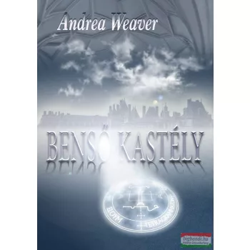 Andrea Weaver - Benső kastély 