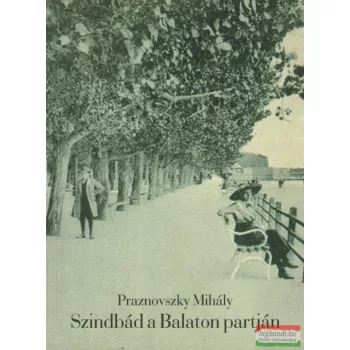 Praznovszky Mihály - Szindbád ​a Balaton partján