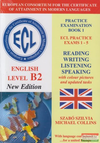ECL English Level B2 New Edition Practice Examination Book 1 ECL Practice Exams 1-5