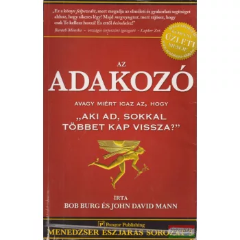 Bob Burg, John David Mann - Az adakozó