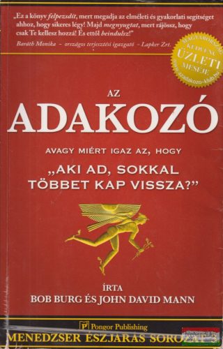 Bob Burg, John David Mann - Az adakozó