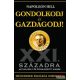 Napoleon Hill - Gondolkodj és gazdagodj!- XXI. századra aktualizált és átdolgozott kiadás