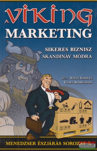 Steve Strid, Claes Andréasson - Viking ​marketing - Sikeres biznisz skandináv módra