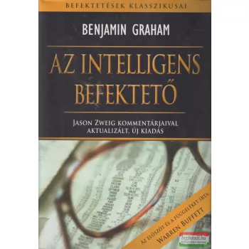 Benjamin Graham - Az intelligens befektető