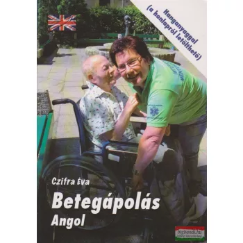   Czifra Éva - Betegápolás  - Angol - A honlapról letölthető hanganyaggal