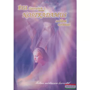   Melina médium - Égi üzenetek - Nostradamus szellemi tanításai