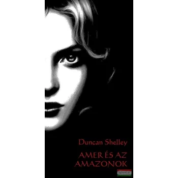 Duncan Shelley - Amer és az Amazonok