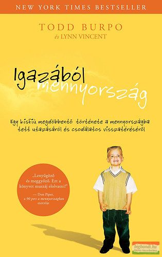 Todd Burpo, Lynn Vincent - Igazából mennyország