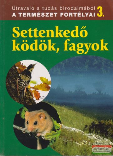 Dosztányi Imre szerk. - Settenkedő ​ködök, fagyok