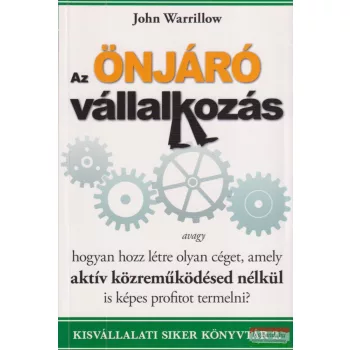 John Warrillow - Az ​önjáró vállalkozás