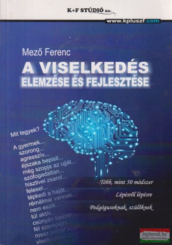 Mező Ferenc - A ​viselkedés elemzése és fejlesztése