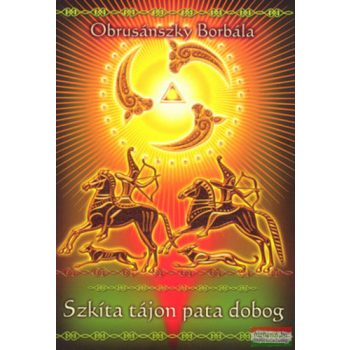 Obrusánszky Borbála - Szkíta tájon pata dobog