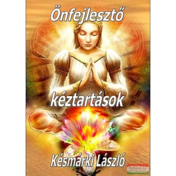 Késmárki László - Önfejlesztő kéztartások