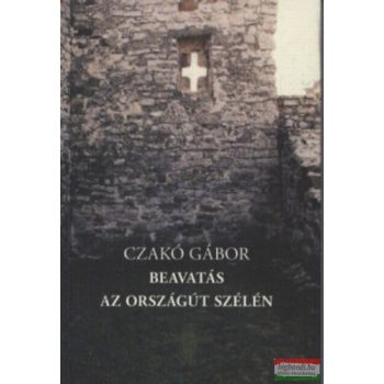 Czakó Gábor - Beavatás / Az Országút szélén