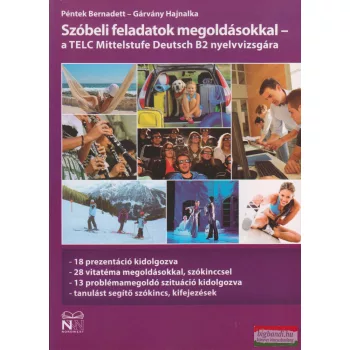   Szóbeli feladatok megoldásokkal - a TELC Mittelstufe Deutsch B2 nyelvvizsgára 