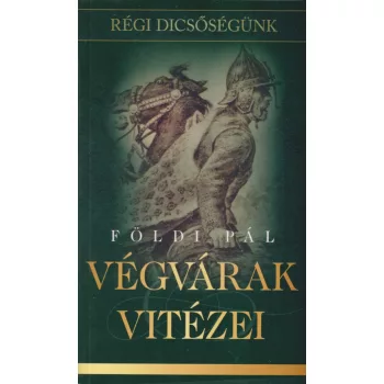 Földi Pál - Végvárak vitézei