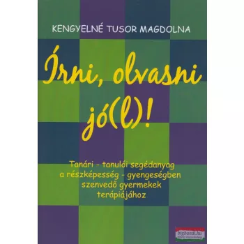 Kengyelné Tusor Magdolna - Írni, olvasni jó(l)!